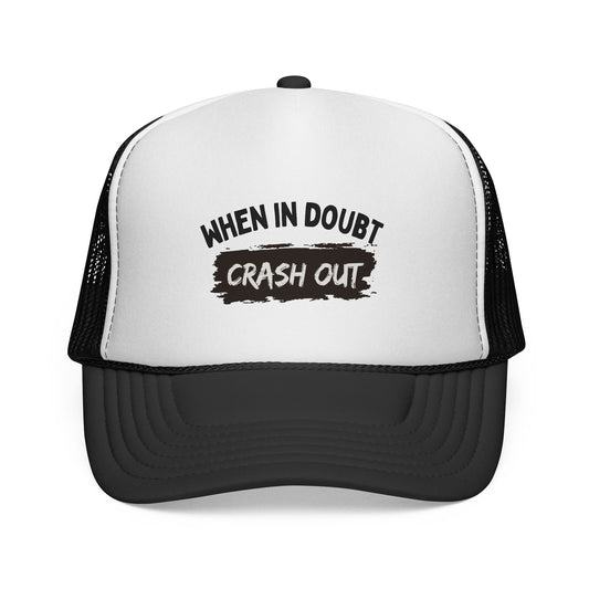 When in Doubt Crash Out Trucker Cap